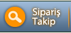 Sipariþ takip
